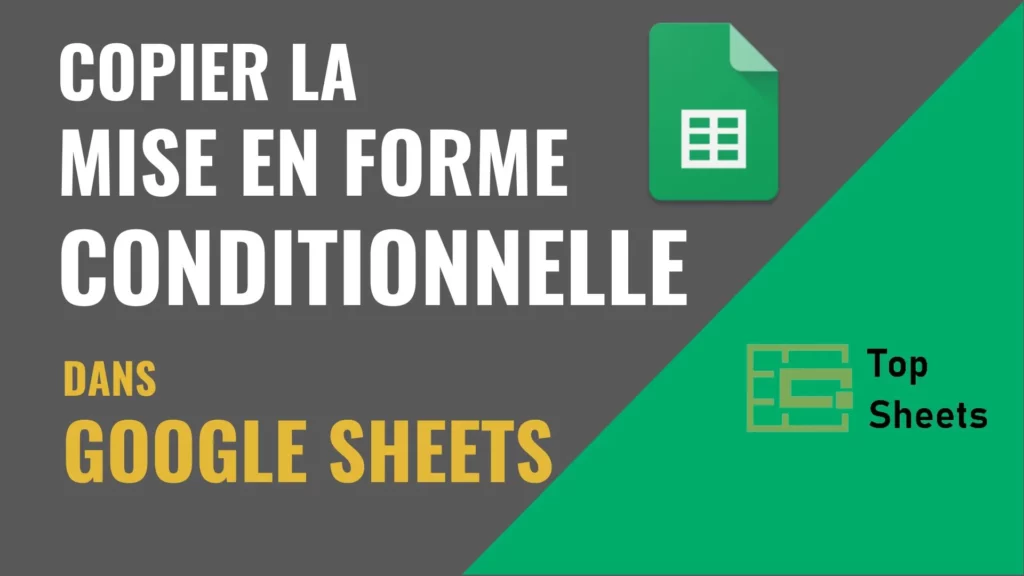 Copier la mise en forme conditionnelle dans Google Sheets