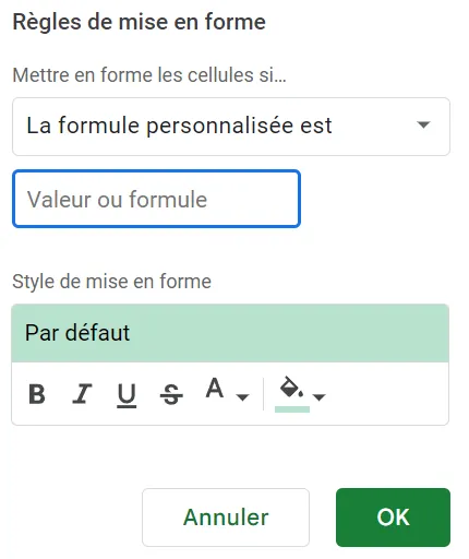 Dans la fenêtre de mise en forme conditionnelle, choisissez la formule personnalisée est