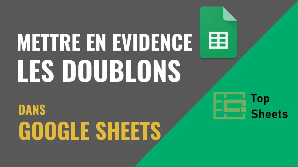 mettre en évidence les doublons dans Google Sheets