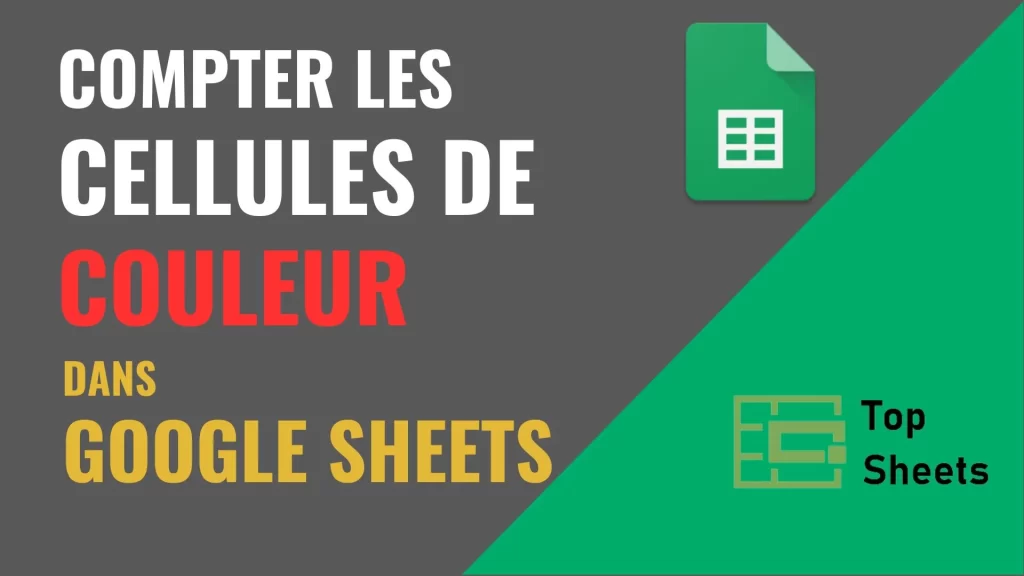 Compter les cellules de couleur dans Google Sheets