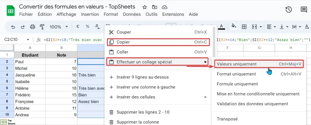 Cliquez sur Effectuer un collage spécial puis Valeurs uniquement
