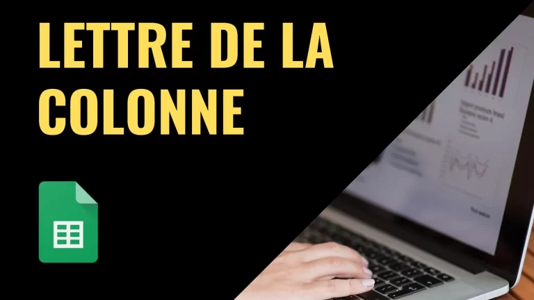 Lettre de la colonne dans Google Sheets