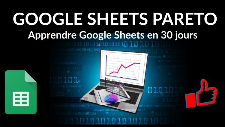 Apprendre Google Sheets avec Google Sheets Pareto